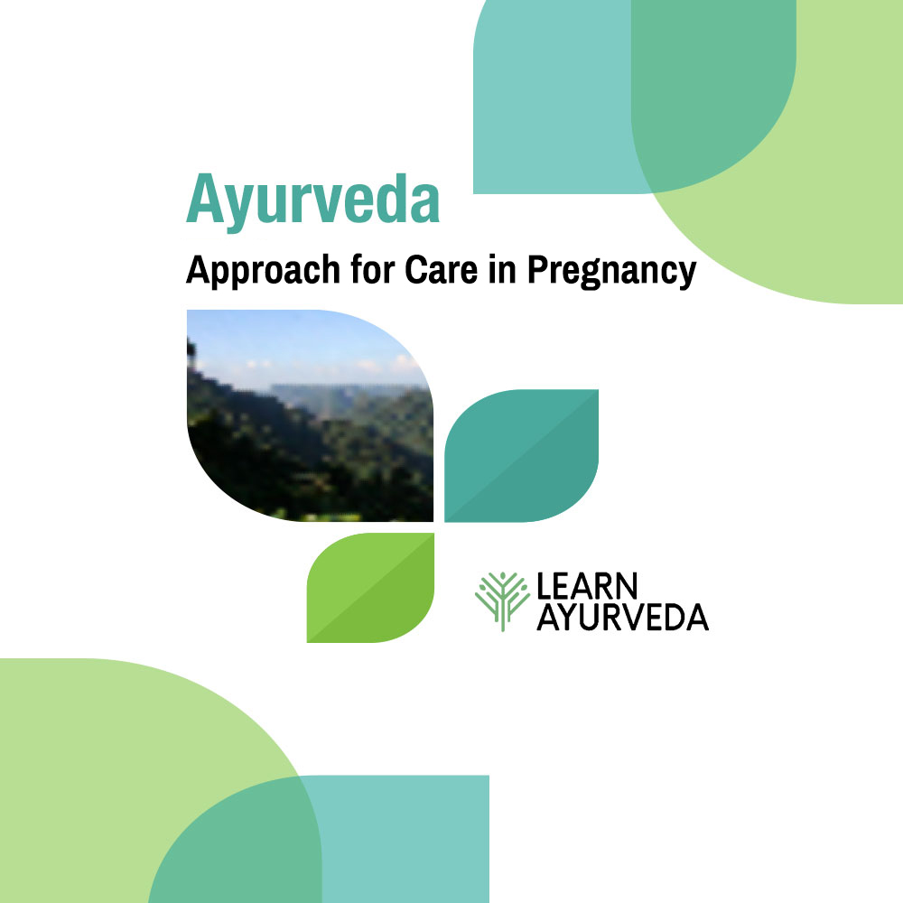 Ayurveda Approach for Care in Pregnancy Learn Ayurveda